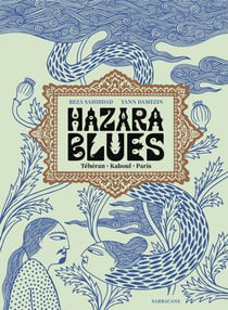 Hazara Blues : Téhéran. Kaboul. Paris.-Edition 2026