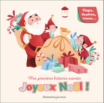 Mes premières histoires animées - Joyeux Noël ! : Flaps, tirettes, roues...