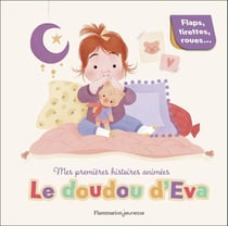 Mes premières histoires animées - Le doudou d'Eva : Flaps, tirettes, roues...