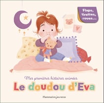 Mes premières histoires animées - Le doudou d'Eva : Flaps, tirettes, roues...