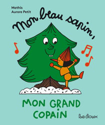 Mon beau sapin, mon grand copain : Mes livres à chaaanter