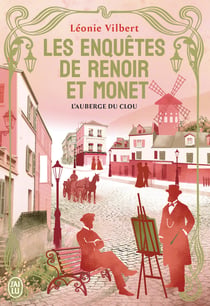 Les enquêtes de Renoir et Monet : L'auberge du Clou
