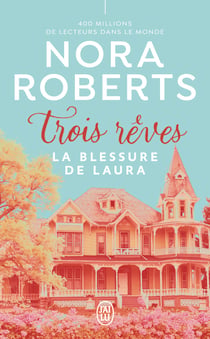 Trois rêves : La blessure de Laura