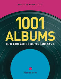 Les 1001 albums qu'il faut avoir écoutés dans sa vie