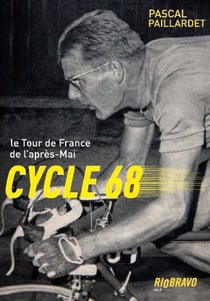 Cycle 68 : Le Tour de France de l'après-Mai
