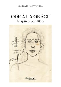 Ode à la Grâce : Inspirée par Dieu