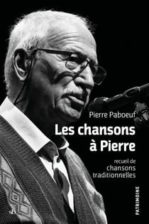 Les chansons à Pierre : Recueil de chansons traditionnelles