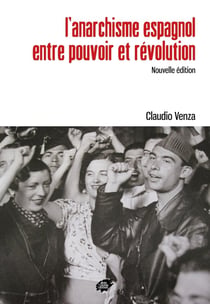L'anarchisme espagnol entre pouvoir et révolution