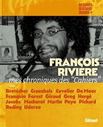 François Rivière, mes chroniques des "Cahiers" : Articles et analyses