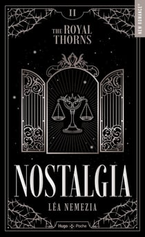 Nostalgia : The Royal Thorns Tome 02