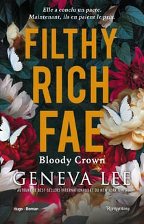 Filthy Rich Fae Tome 03 : Filthy Rich Fae  Bloody Crown Tome 03