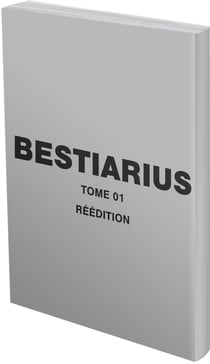 Bestiarius T01 - Réédition