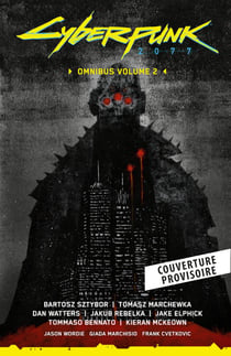 Cyberpunk 2077 : L'intégrale - Volume 02