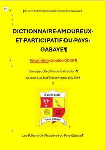 Dictionnaire amoureux et participatif du pays gabaye : Peurmière rabalée