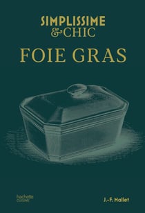 Simplissime : Foie gras Chic et simplissime