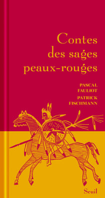 Contes des sages peaux-rouges