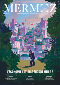 Mermoz n°7 : L'économie est-elle encore utile ?