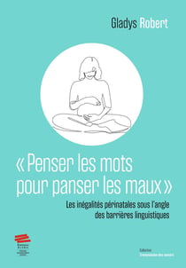 « Penser les mots pour panser les maux » : Les inégalités périnatales sous l'angle des barrières linguistiques