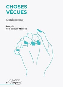 Choses Vécues : Confessions