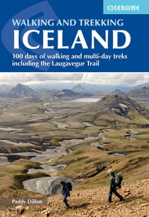 Walking and Trekking in Iceland : 100 days of walking and multi-day treks including the Laugavegur Trail