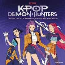 K-Pop Demon Hunters - Livre de coloriage officiel deluxe