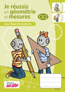 Bout de gomme : Je réussis en géométrie et en mesures au CE2