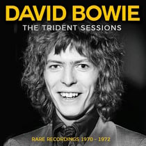 The Trident Sessions Rare Recordings 1970-1972