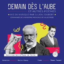 Demain dès l'aube (Et autres poèmes mis en musique)