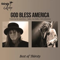 God Bless America - Best Of Thirsty - édition gatefold 180g