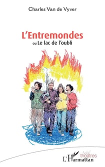L'Entremondes ou Le lac de l'oubli