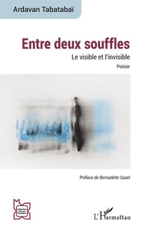 Entre deux souffles : Le visible et l'invisible     Poésie