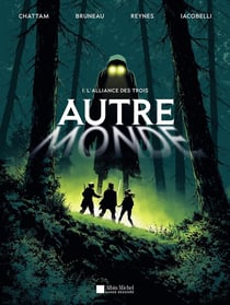 Autre-Monde - tome 1 - L'Alliance des trois (BD)