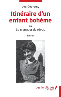 Itinéraire d'un enfant bohème ou Le mangeur de rêves