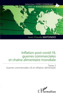 Inflation post covid-19, guerres commerciales et chaîne alimentaire mondiale : Guerres commerciales us et inflation alimentaire
