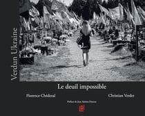 Verdun Ukraine. Le deuil impossible