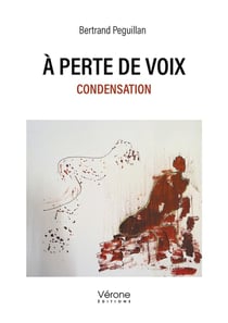 À perte de voix : Condensation