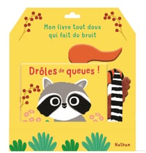 Drôles de queues ! - Mon livre tout doux et qui fait du bruit
