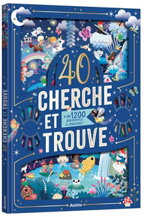Cherche et trouve : 40 cherche et trouve : + de 1200 éléments à chercher !