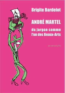André Martel : Du jargon comme l'un des Beaux-Arts