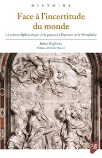 Face à l'incertitude du monde : La culture diplomatique de la papauté à l'épreuve de la Westphalie