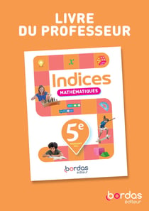 Indices mathématiques : 5e - Livre du professeur (édition 2026)