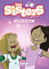 Les Sisters, la série TV Tome 104 : La Teuf à la maison