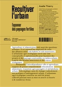 Recultiver l'urbain : Façonner des paysages fertiles