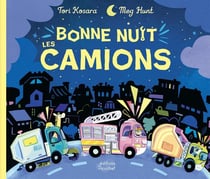 Bonne nuit, les camions