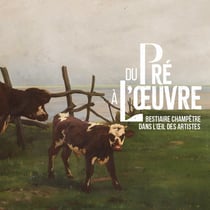 Du Pré à L'Oeuvre : Bestiaire champêtre dans l'oeil des artistes