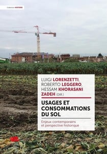 Usages et consommations du sol : Enjeux contemporains et perspective historique