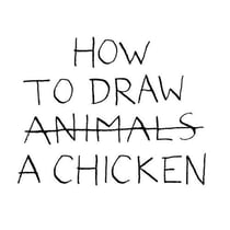 How to draw a chicken /anglais