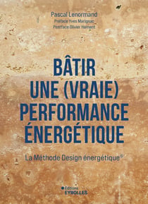 Bâtir une (vraie) performance énergétique : La Méthode Design énergétique®