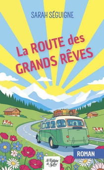 La route des grands rêves