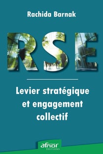 RSE : levier stratégique et engagement collectif : Action, outils, labélisation